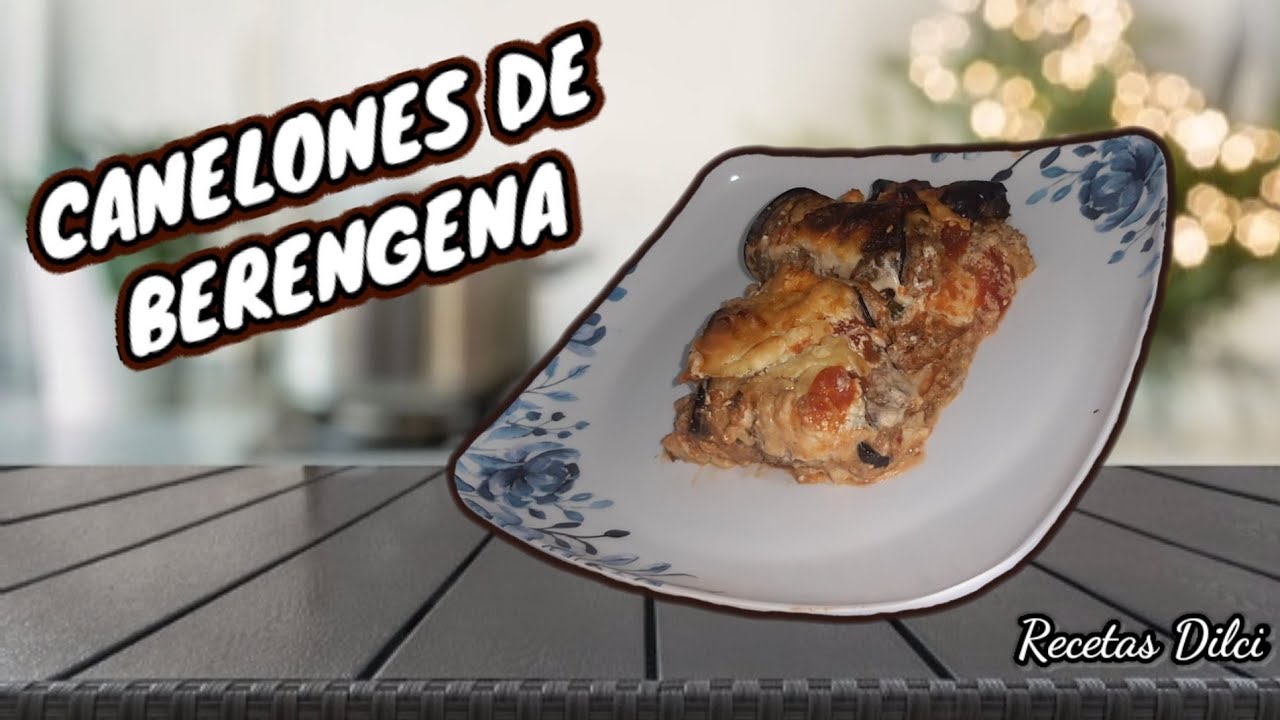 Como preparar unos ricos canelones de Berengena !! DILCIA HERNÁNDEZ
