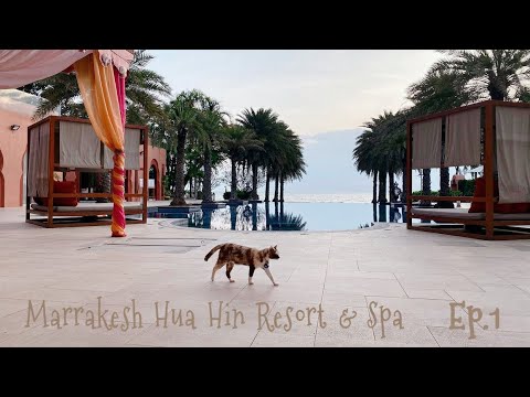 Marrakesh Hua Hin Resort & Spa Ep.1