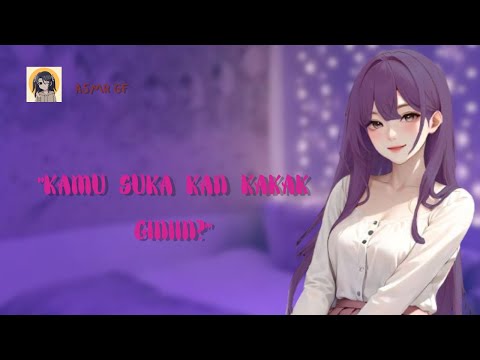 ASMR gf || Kamu suka kakak giniin? || Sister Roleplay || Cuddle || Bromance