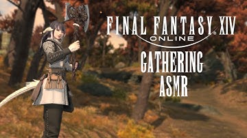 FFXIV ASMR 💫 cozy gathering session 🌿 soft-spoken rambles