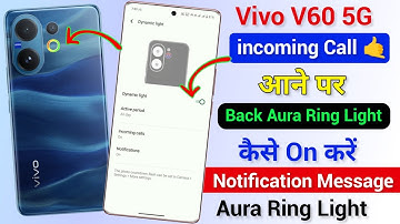 Vivo V60 5g Me incoming Call Aura Light Enable Now | Vivo V60 Aura Ring Light Setting Kaise On Kare