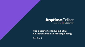 The Secret to Lower DSO: An Introduction to AR Sequencing