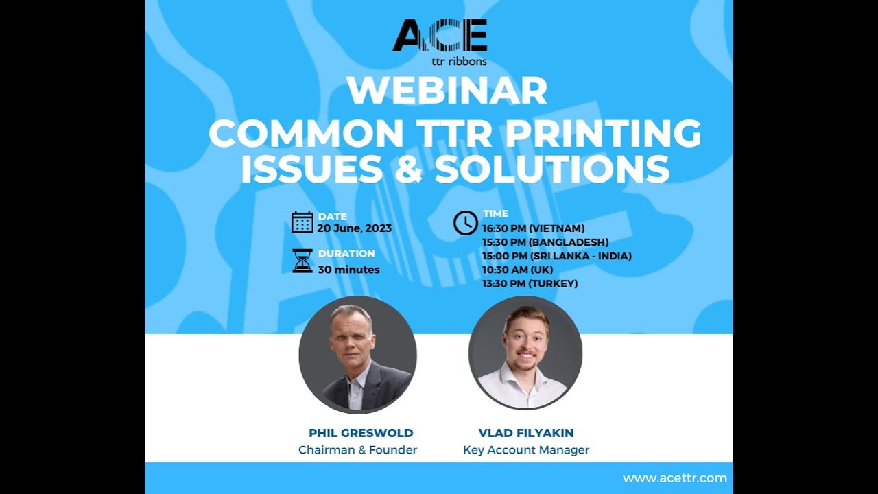 ACE webinar "Common TTR Ptinting Issues & Solutions"