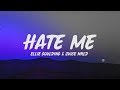 Ellie Goulding & Juice WRLD - Hate Me (Lyrics)