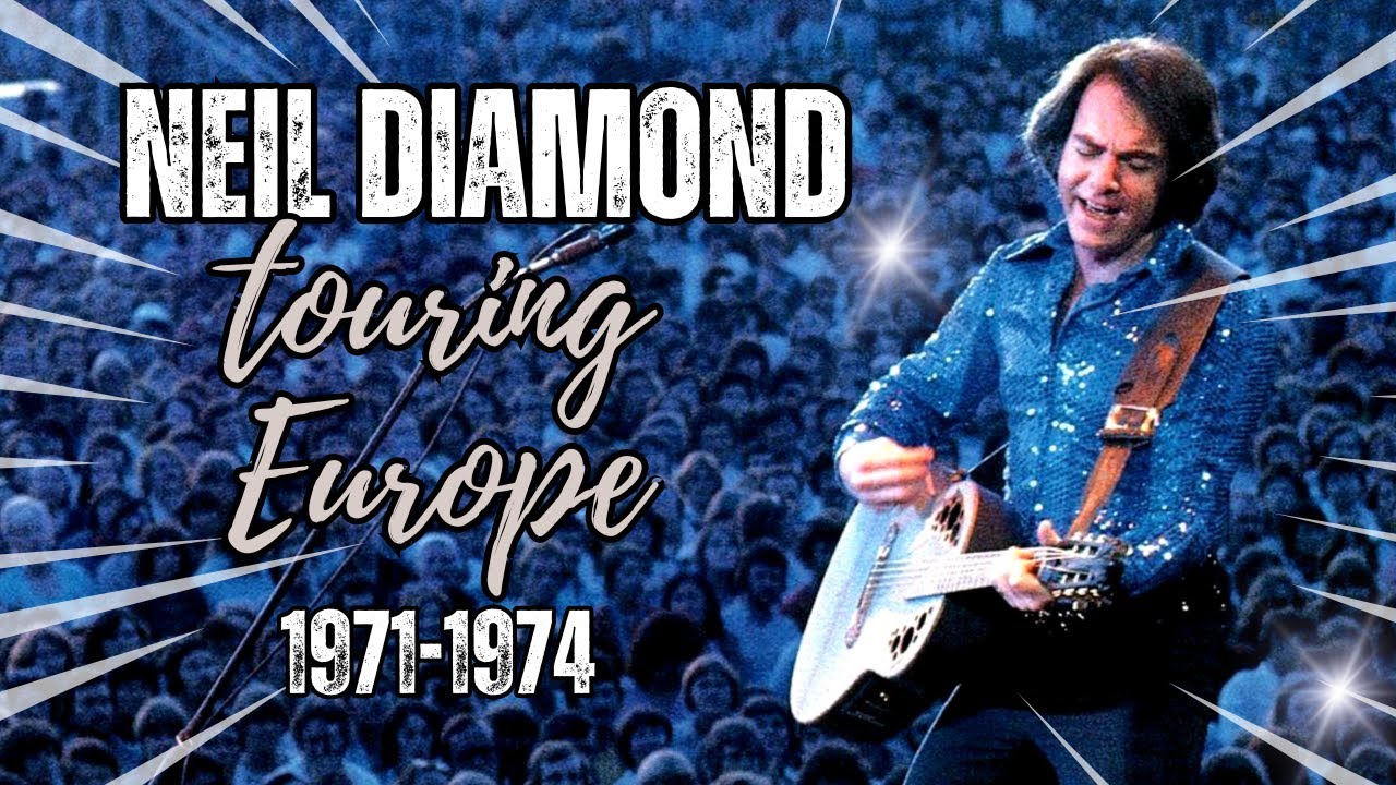 Neil Diamond’s Legendary European Tours: 1971-1974