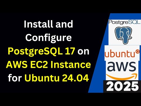 How to Install and Configure PostgreSQL 17 on AWS EC2 Instance