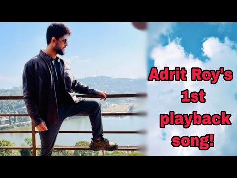 Adrit Roy s 1st playback songChaitali Aakash