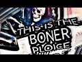 THIS IS THE BONER PLOICE