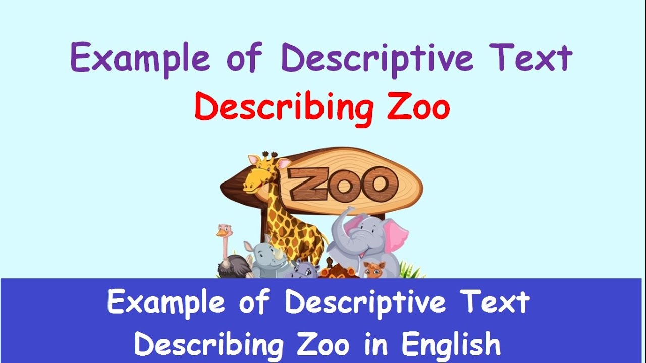 Example of Descriptive Text Describing Zoo in English Teks Deskripsi Kebun Binatang Bahasa