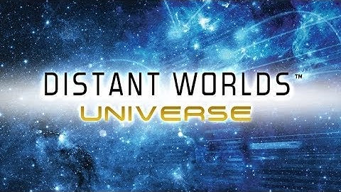 Distant Worlds Universe: The Ultimate Space 4x Game? - Part 4