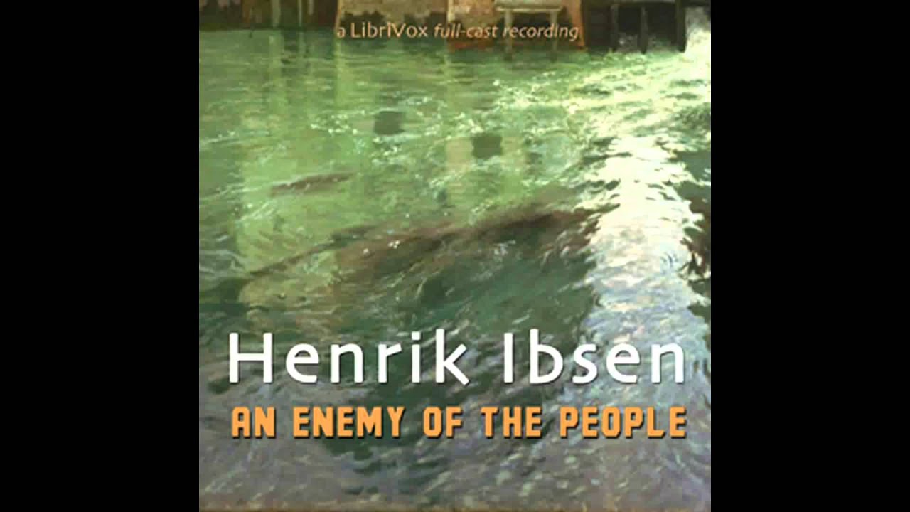 to be an individual or to be with society in the book an enemy of the people by henrik ibsen Free download of an enemy of the people by henrik ibsen pillars of society are said to have been staged at no fewer than 2 the classic book. to be an individual or to be with society in the book an enemy of the people by henrik ibsen Free download of an enemy of the people by henrik ibsen pillars of society are said to have been staged at no fewer than 2 the classic book.