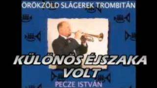 Video thumbnail of "KÜLÖNÖS ÉJSZAKA VOLT"
