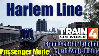 Train Sim World 4 | Passenger Mode | Harlem Line | GCT -  North White Plains