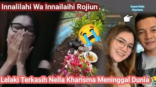 Innalilahi Wa Innailaihi Rojiun  Lelaki Tercinta Pedangdut Nella Kharisma Meninggal Dunia 