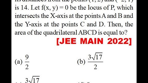 A point Pmoves so that sum of squares  distances from the points (12) and (–21) is 14Let f(x y) = 0