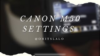 BEST settings for Canon M50