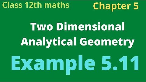 #12thmaths  Example 5.11 chapter 5  Two Dimensional analytical geometry #rhomathematics