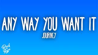 Journey - Any Way You Want It