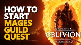 How to start Mages Guild Quest The Elder Scrolls IV Oblivion Remastered