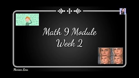 Math 9 Module Week 2: Characterizing and Describing the Roots of Quadratic Equation