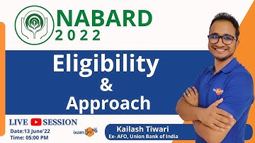 NABARD 2022 | Eligibility & Approach | By Kailash Tiwari (Ex AFO Union Bank of India)