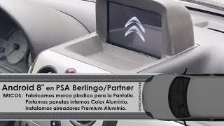 Android 8' en PSA Berlingo Partner y aplicamos aluminio en salpicadero en Citroen Berlingo