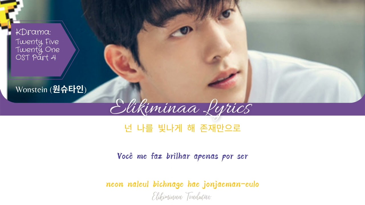 [Twenty Five Twenty One/Vinte e Cinco, Vinte e Um OST Part 4] Wonstein - (Your Existence)