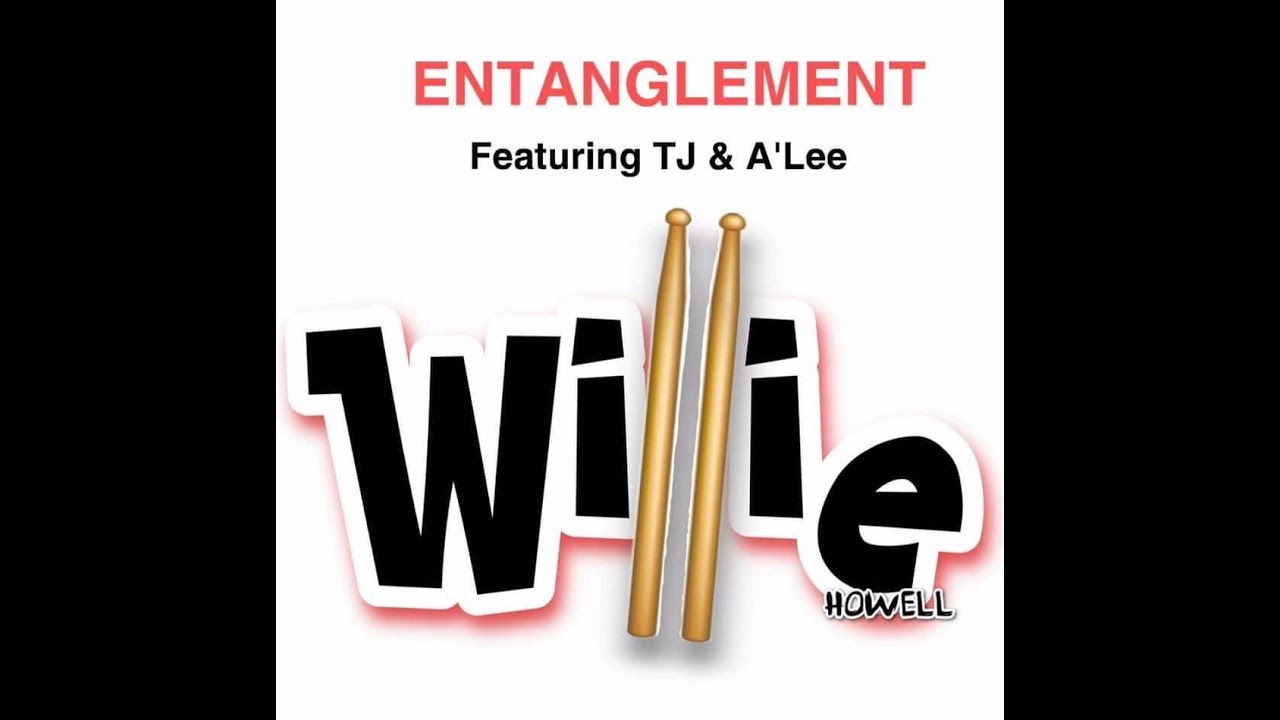 Entanglement - Willie Howell