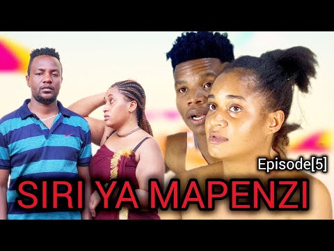 SIRI YA MAPENZI Episode 5 LOVE STORY 