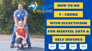 How To Do V Choke With Eclecticism For Martial Arts & Self Defence