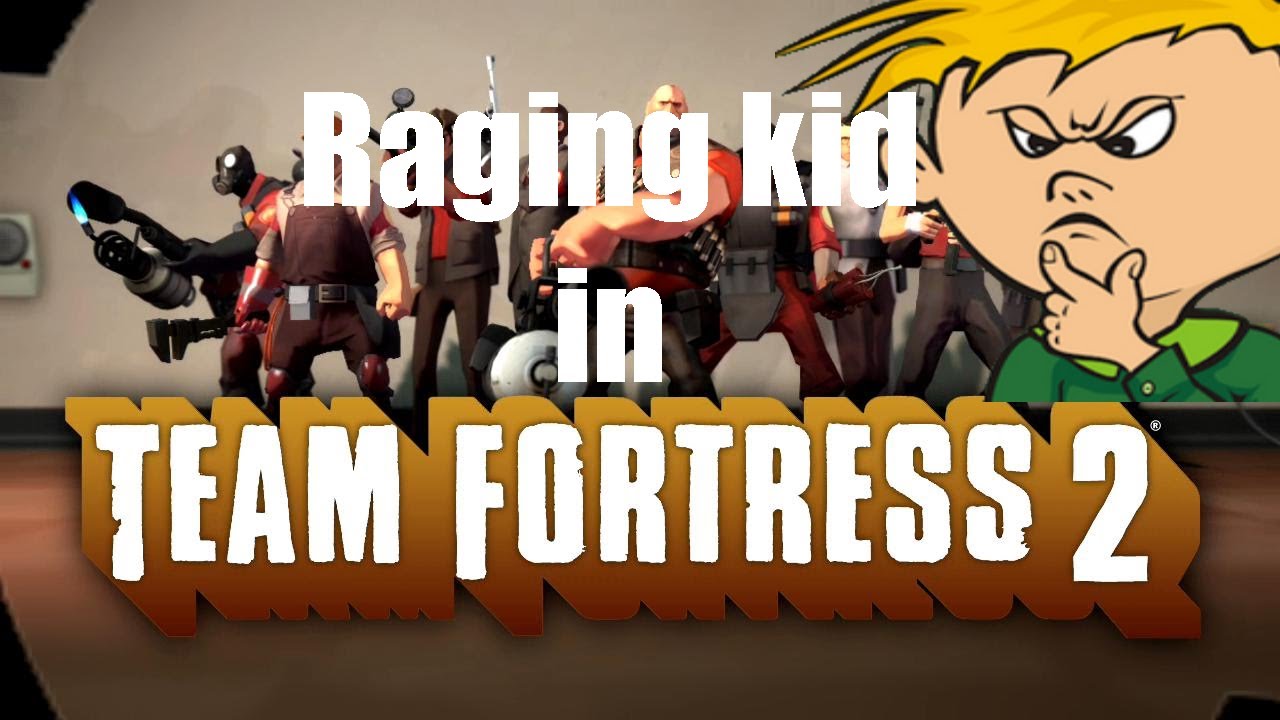 Raging kid in TF2