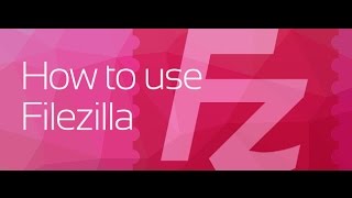 How to use Filezilla for FTP website file management