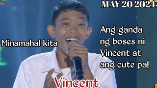 MAY 20 2024 | VINCENT | MINAMAHAL KITA | TAWAG NG TANGHALAN | SHOWTIME