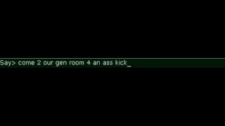 come 2 our gen room 4 an ass kicking