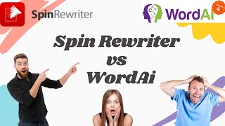 Spin Rewriter vs WordAi - Which is BETTER