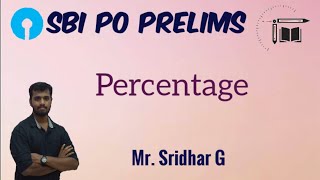 SBI PO Prelims|Percentage-IV |Mr.Sridhar G