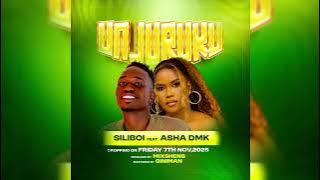 Unjuruku by Siliboi ft Asha DMK ( audio mp3) 2025