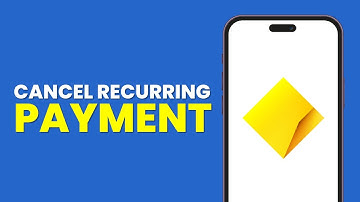 How To Cancel Commbank Recurring Payment (Full Guide 2025)
