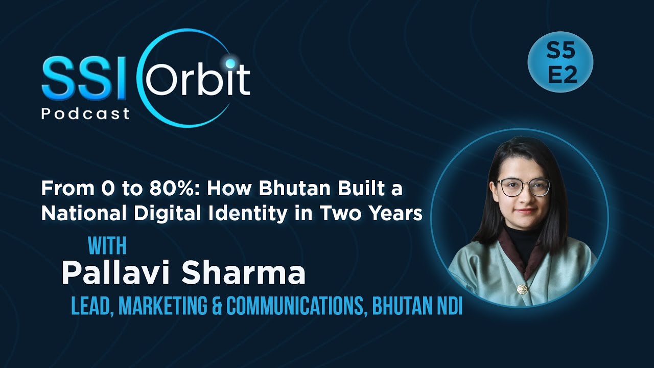 From 0 to 80%: How Bhutan Built a National Digital Identity in Two Years |  SSI Orbit Podcast S05E02