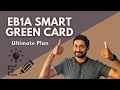 Eb1a ultimate plan  smart green card  saiman shetty