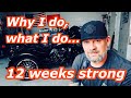 Why i do what i do  12 weeks strong