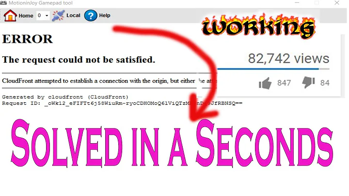[ERROR FIXED] How To Fix Motioninjoy CloudFront Error the request could not be satisfied 2020