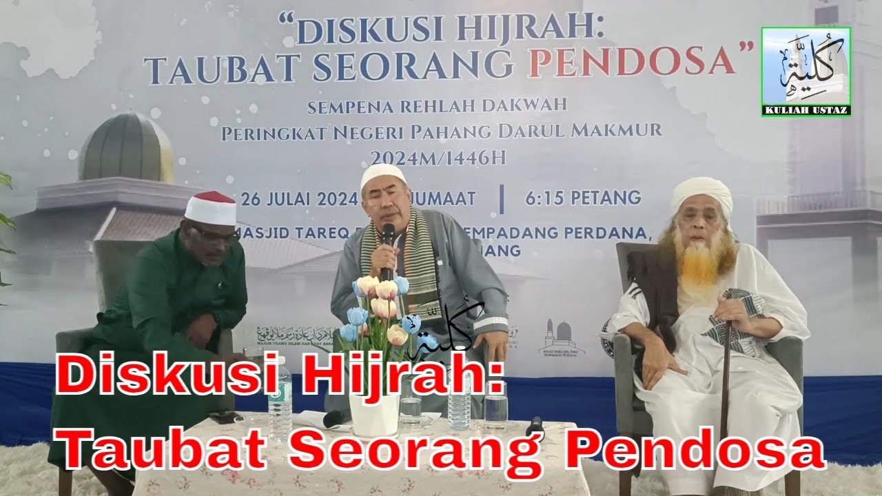 Diskusi Hijrah: Taubat Seorang Pendosa | Ust Dr Azlan Abd Rahman, Ust ...