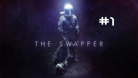 The Swapper Walkthrough - #1