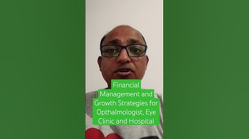 financial management and growth strategies for ophthalmologist, eye clinic and hospital