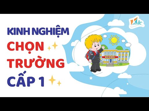 Video: Cách Tìm Trường Cho Con Bạn