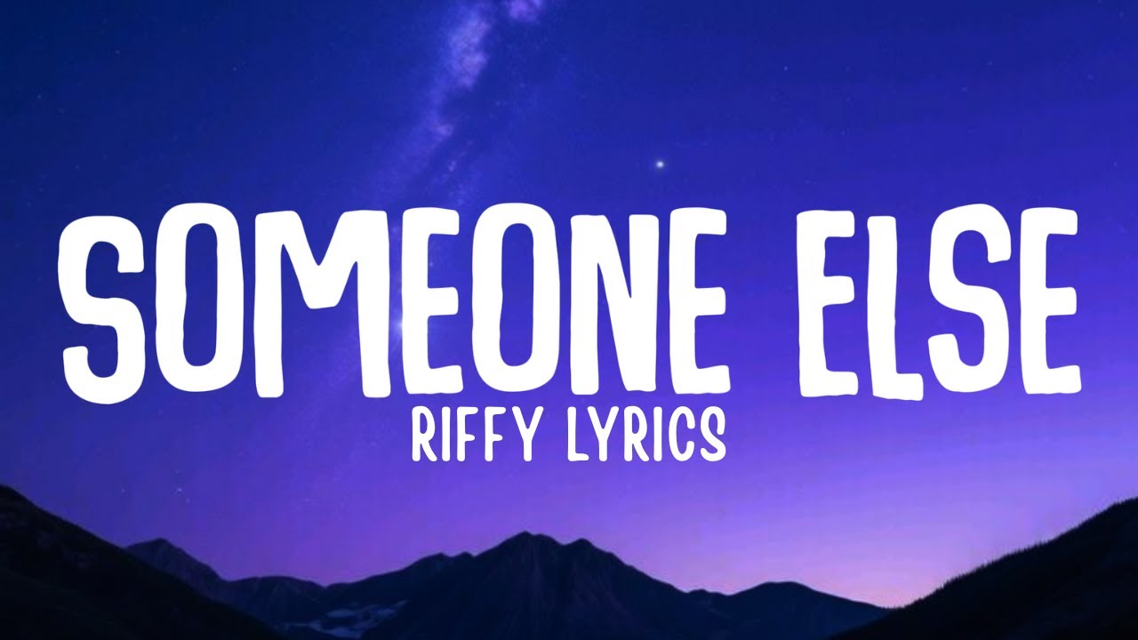 Someone Else - Riffy | Lyrics - YouTube