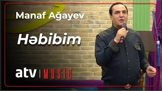 Manaf Ağayev - Həbibim
