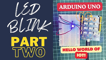 LED BLINK ARDUINO UNO { PART TWO} :  BASIC PROJECT WITH SIMULATION AND CODING