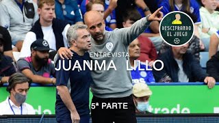 Juanma Lillo entrevista 5ª parte: Lillo sobre Pep Guardiola